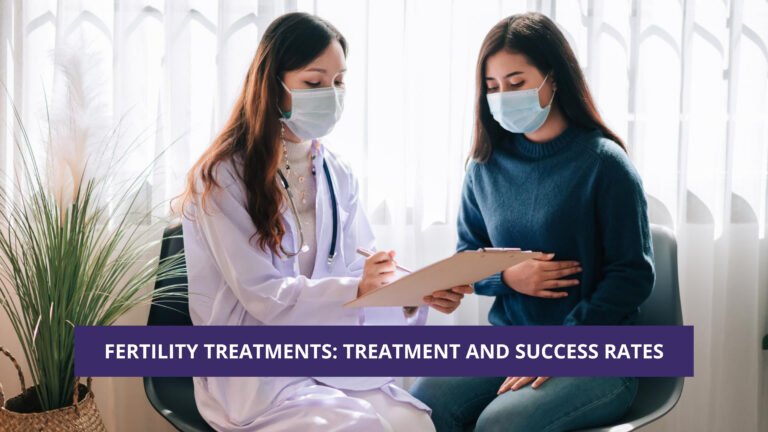 Fertility treatments Treatment and success rates